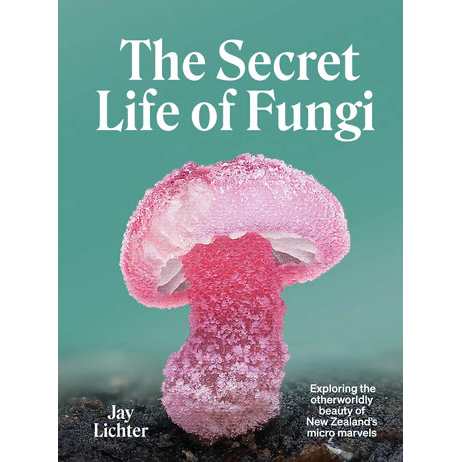 The Secret Life of Fungi