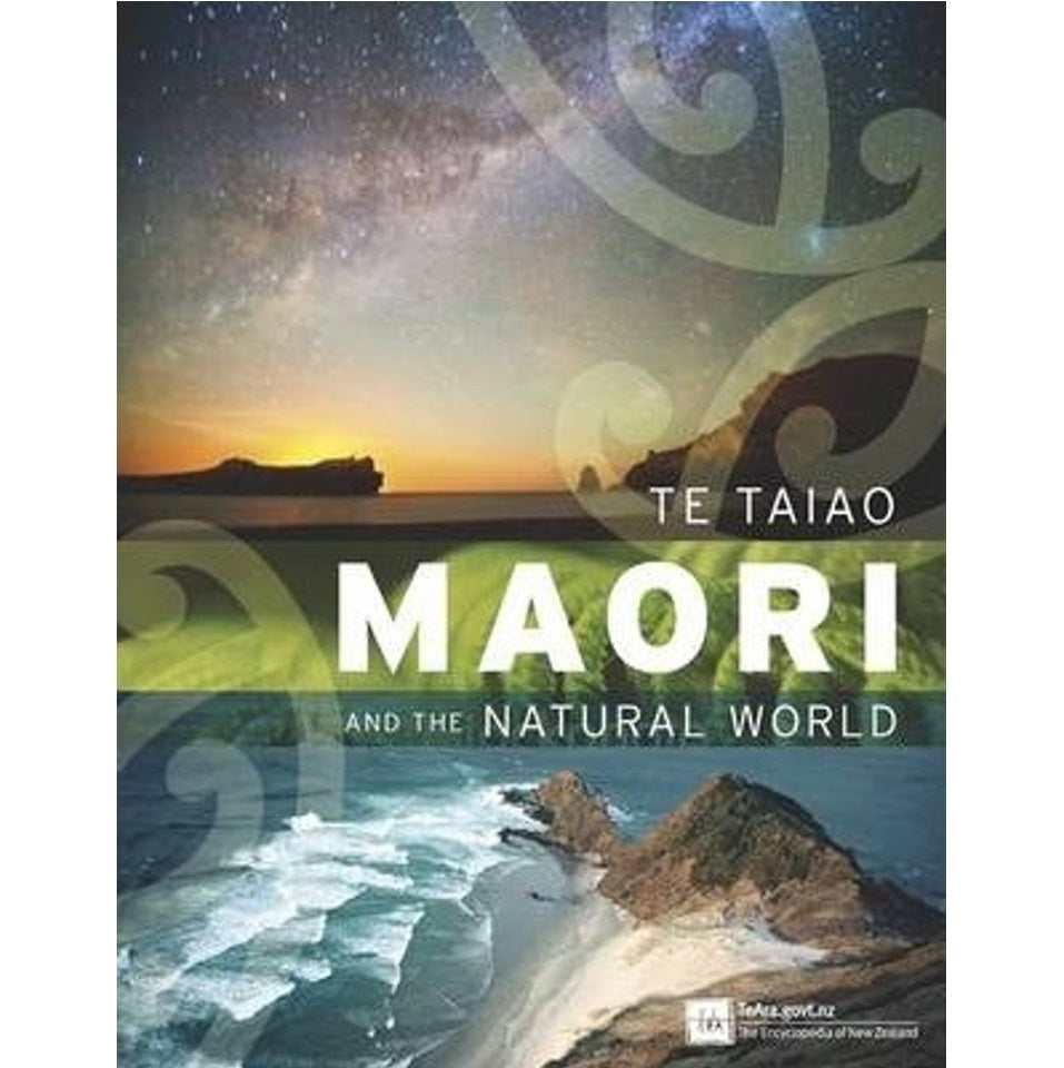 Te Taiao : Māori and the Natural World