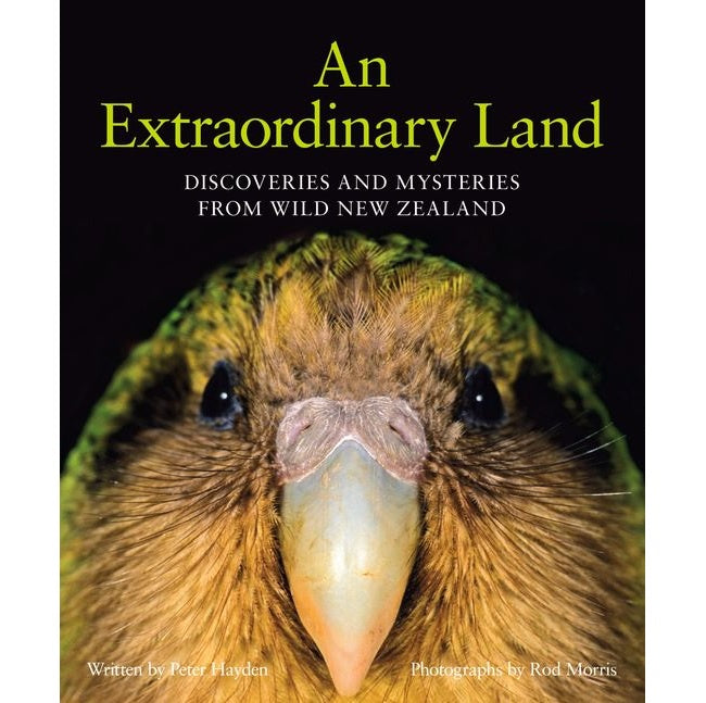 An Extraordinary Land - Discoveries and Mysteries From Wild New Zealand