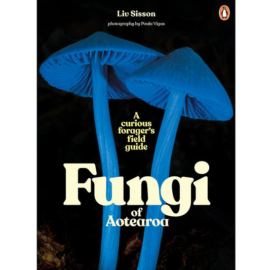 Fungi of Aotearoa: A Curious Forager's Field Guide
